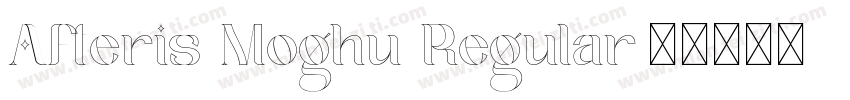Afteris Moghu Regular字体转换